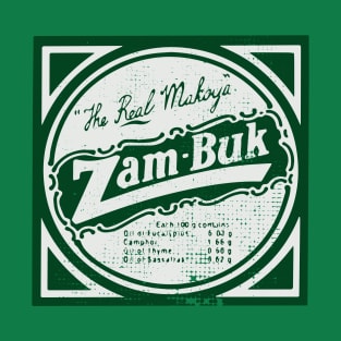 Zam- Buk The real makoya T-Shirt