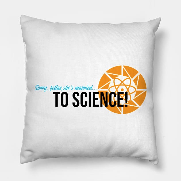 Married to Science (Modern Version) Pillow by fashionsforfans