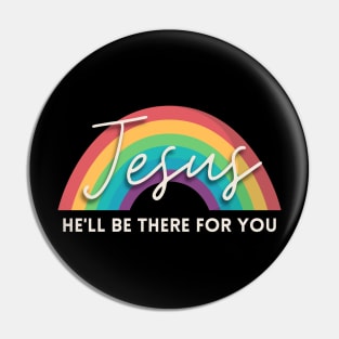 Jesus He'll be there for you Christian Jesus Faith Bible Gift Verse Pin