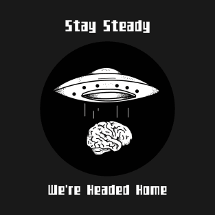 Stay Steady T-Shirt