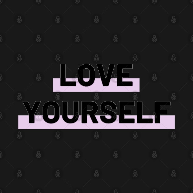 Love yourself by Kochu