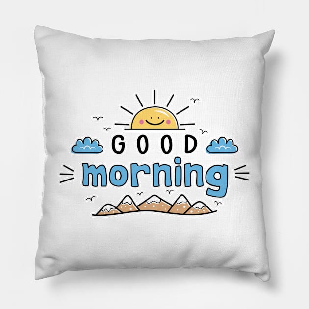 GOOD MORNING - wake UP - HELLO WORLD - RISE and SHINE - radiate good vibes - SHINE ON Pillow by originalsusie