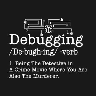 Debugging Definition Funny Coding Programming T-Shirt