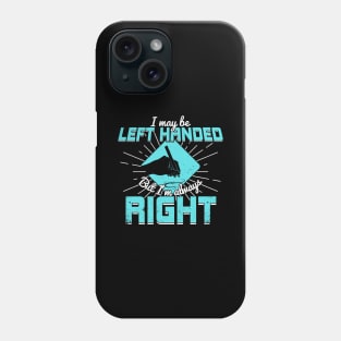 Funny Left Handed Leftie Gift Phone Case