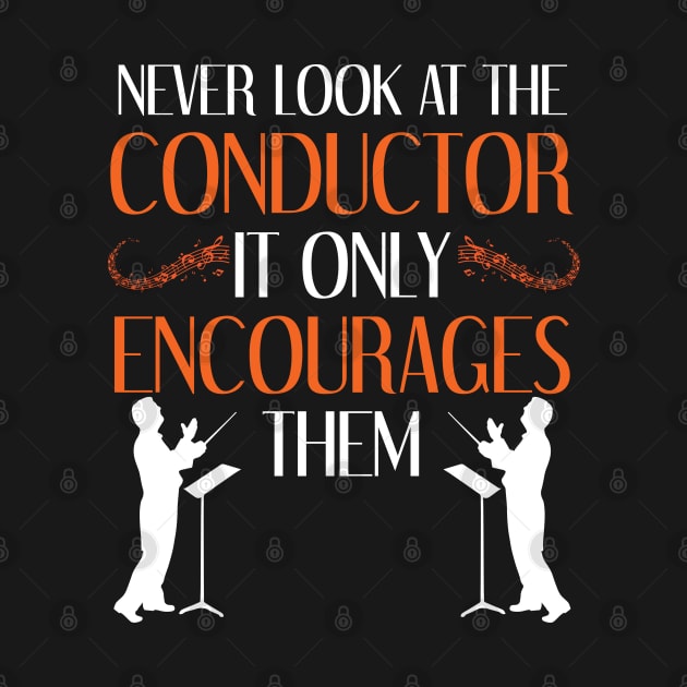 Funny Orchestra Conductor by TeeShirt_Expressive