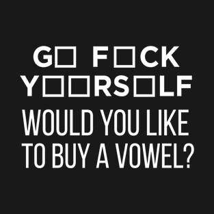 Would You Like To Buy A Vowel T-Shirt