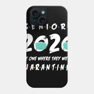 Seniors 2020 Where They were Quarantined T-Shirt Phone Case