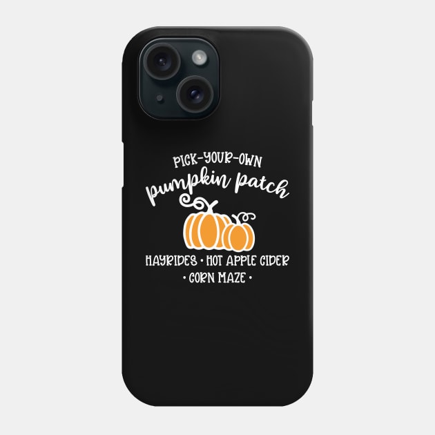 Pick Your Own Pumpkin Patch Hayrides Hot Apple Cider Corn Maze Autumn Fall Cute Funny Phone Case by GlimmerDesigns