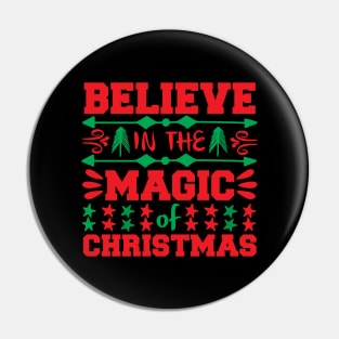 Believe In The Magic Of Christmas Pin