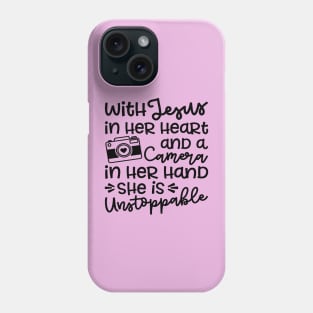 With Jesus In Her Heart and A Camera In Her Hand She Is Unstoppable Cute Phone Case