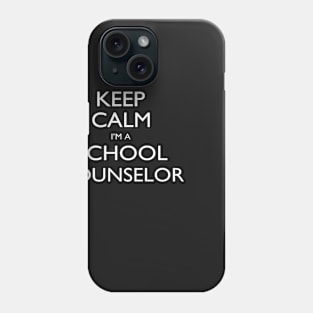 Keep Calm I’m A School Counselor – T & Accessories Phone Case