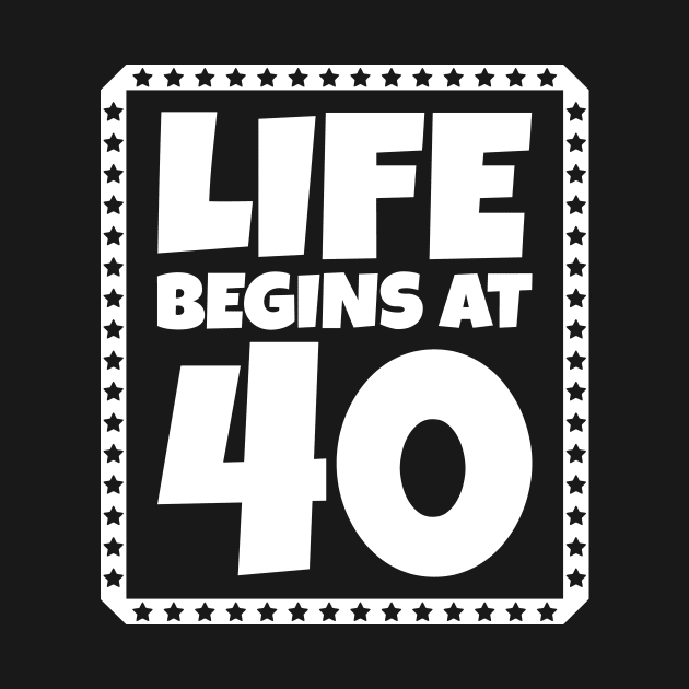 Life Begins at 40 by colorsplash