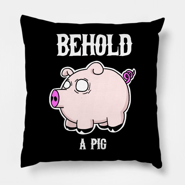 Behold, a PIG! Pillow by SNK Kreatures