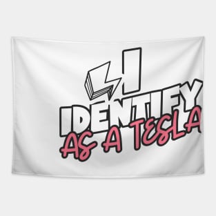 I Identify As Tesla Tapestry