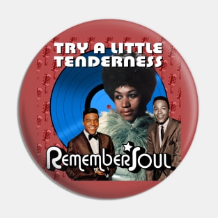 Remember Soul - Try A Little Tenderness Pin