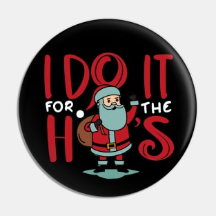 I do it for the hos Pin