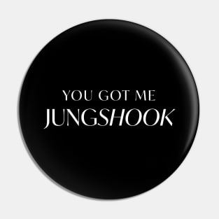 You Got Me Jungshook - White Pin