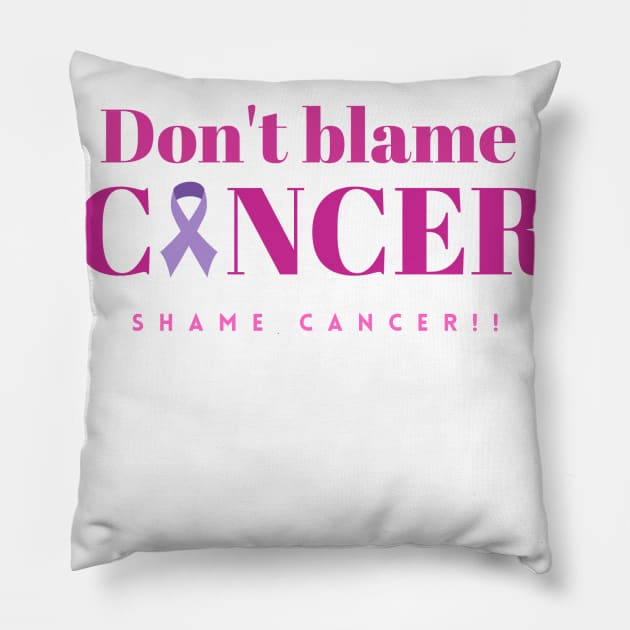 Don't blame cancer Pillow by cybm