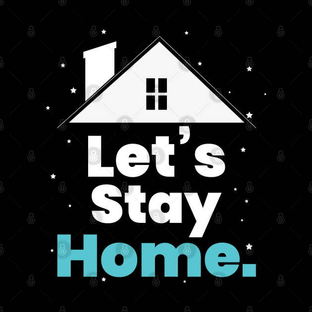 Let's Stay Home by Marioma