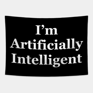 I’m artificially intelligent Tapestry