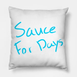 SAUCE FOR DAYS Pillow