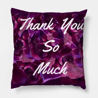 Thank You So Much Pillow