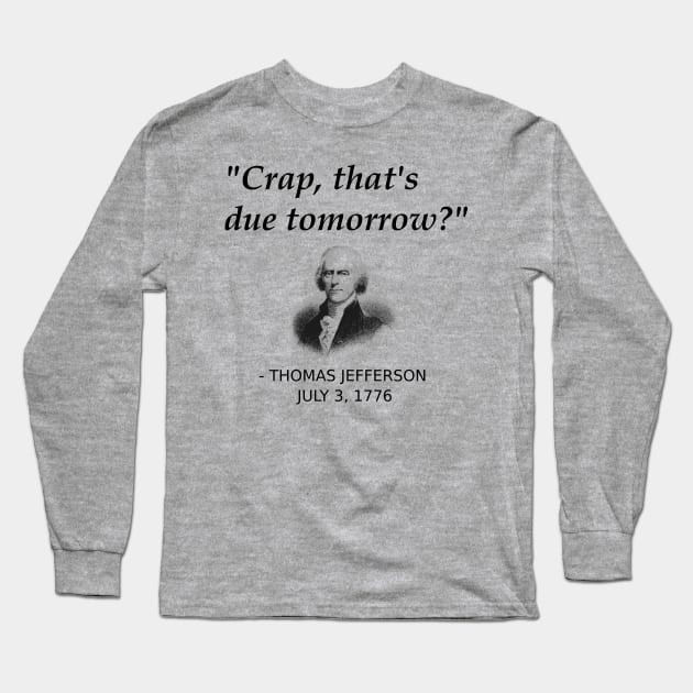 Thomas Jefferson Funny Independence Day History T-Shirt Thomas Jefferson Funny Independence Day History T-Shirt