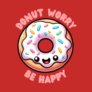 Donut Worry Be Happy Kawaii Donut T-Shirt