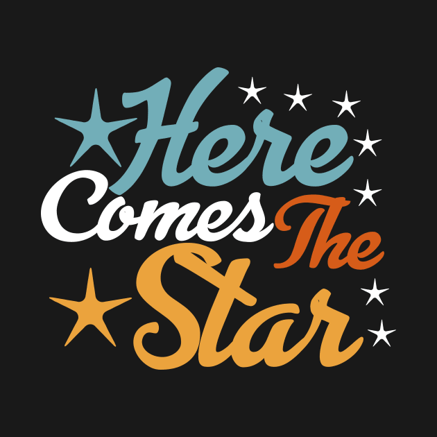 Here Comes The Star tee design birthday gift graphic by TeeSeller07