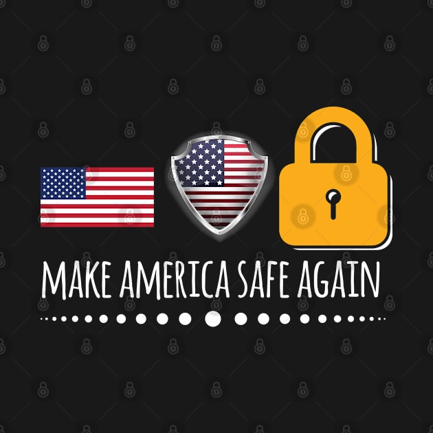 Make America Safe Again by Mommag9521