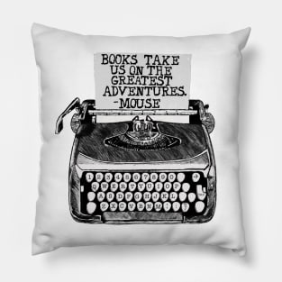 Books Take Us On Great Adventures--Mouse Pillow