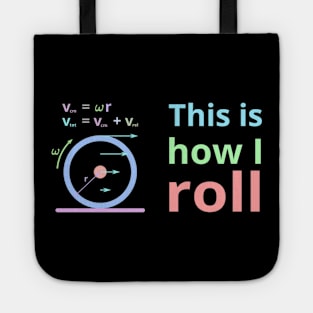 This is how i roll Tote