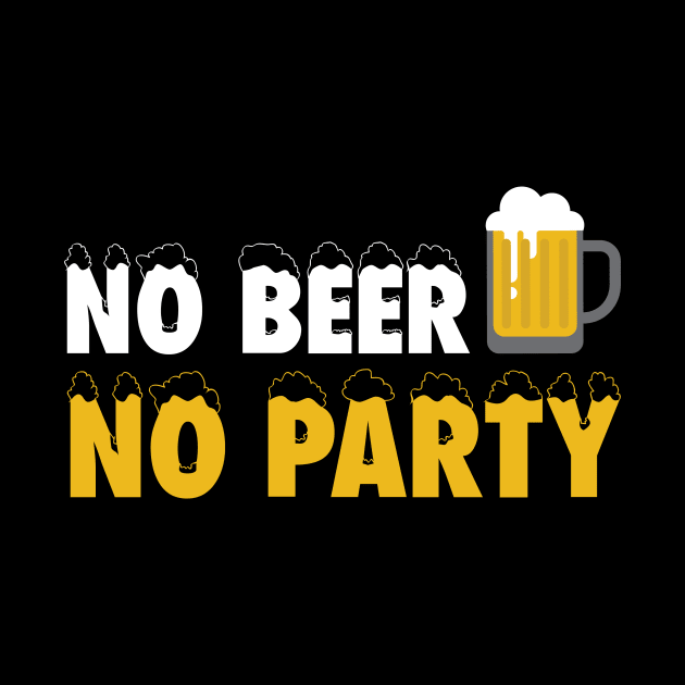 No Beer, No Party by HelloShirt Design