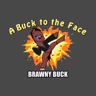 A Buck to the Face T-Shirt