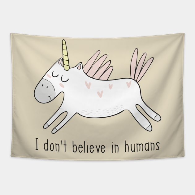 I Don't Believe in Humans Unicorn- Funny Unicorn Gift Tapestry by Dreamy Panda Designs