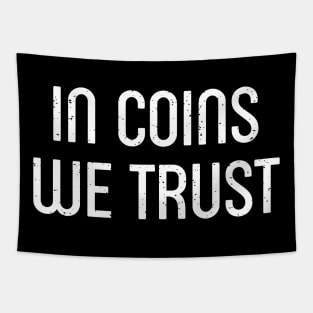 In Coins We Trust. Tapestry