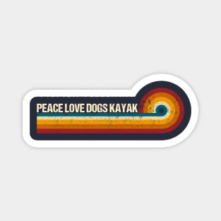 Peace Love Dogs Kayak Funny Paddling Boat Retro Vintage Kayaking Magnet