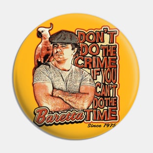 Baretta Don't Do the Crime If you Can't Do the Time Pin