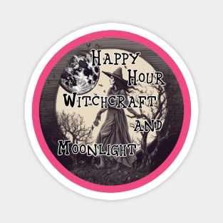 Happy Hour   Witchcraft and Moonlight Magnet