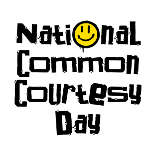 National Common Courtesy Day – March T-Shirt