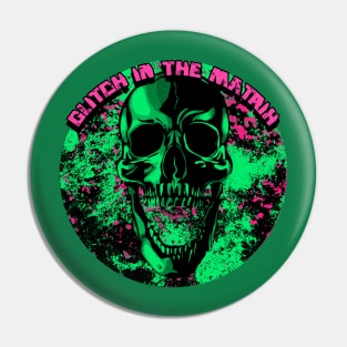 Glitch In The Matrix Graphic Pin