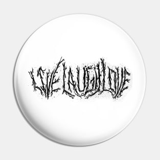 Metal Live Laugh Love Pin