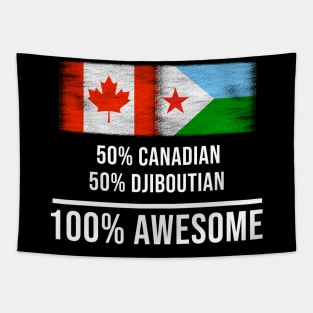 50% Canadian 50% Djiboutian 100% Awesome - Gift for Djiboutian Heritage From Djibouti Tapestry