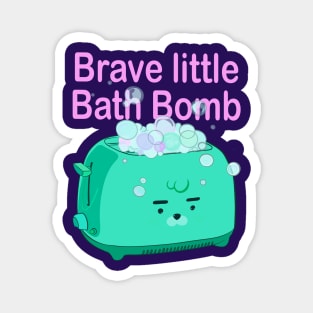 Retro inscription "Brave little bath bomb" Magnet