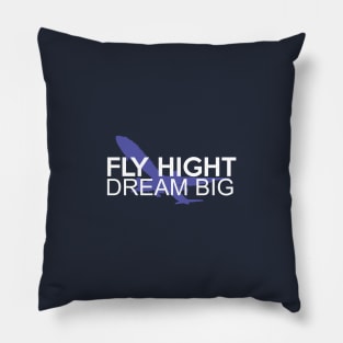 Fly high, dream big design with airplane on the background Pillow