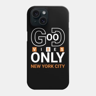 Good Vibes Only NYC Phone Case