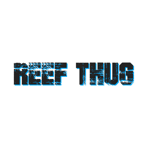 REEF THUG 3 by Art by Paul