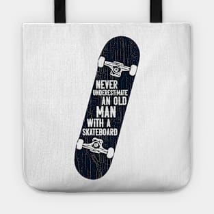 Mens Never underestimate an old man with a skateboard gift design Tote