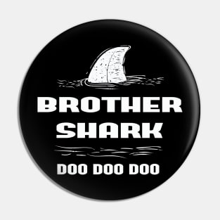 Brother Day Gift - Brother Shark Shirt, Brother Shark, bro Shark T-Shirt, Shark family Party Shirt, Family Shark Shirts, Brother Shark T-Shirt Pin