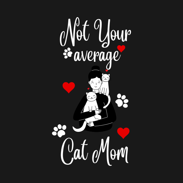 Not Your Average cat Mom by NICHE&NICHE